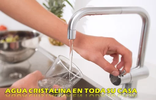 agua cristalina en toda su casa